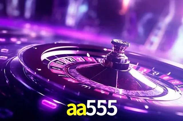 Bônus de Boas-vindas aa555